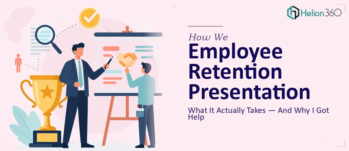 What a Polished Employee Retention Presentation Actually Takes — And Why I Didn't Try to Do It Myself