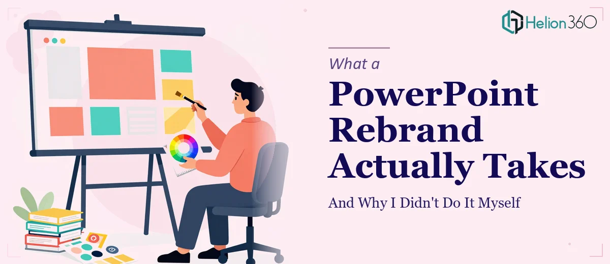 What a PowerPoint Rebrand Actually Takes — And Why I Didn't Try to Do It Myself