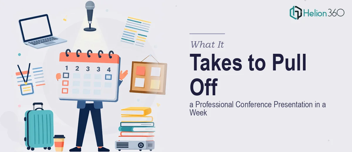 What a Professional Conference Presentation Actually Takes to Pull Off in a Week