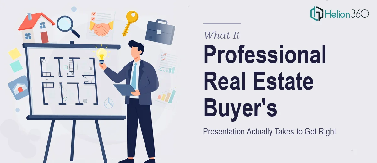 What a Professional Real Estate Buyer's Presentation Actually Takes to Get Right