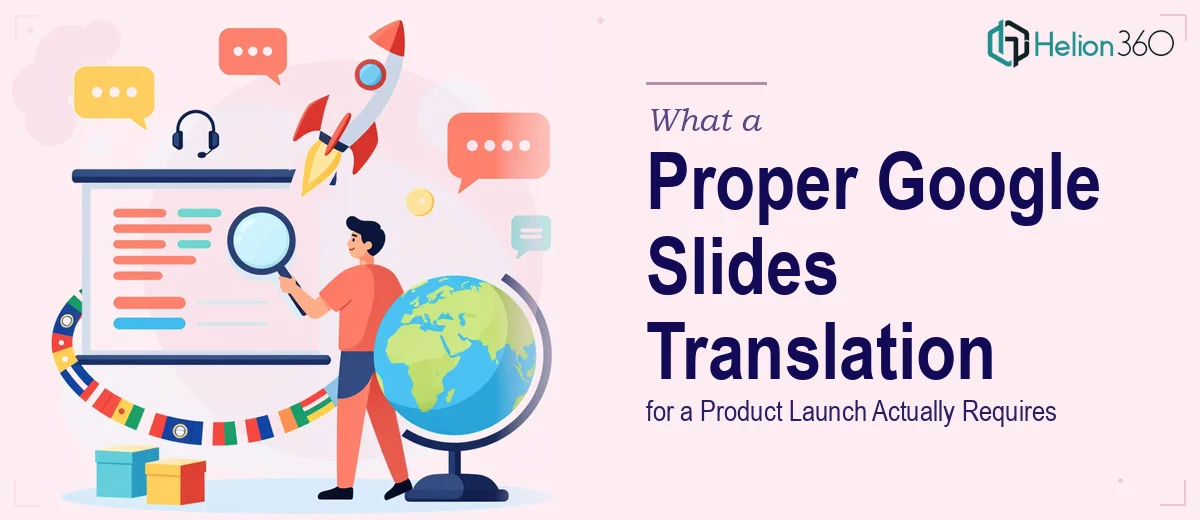 What a Proper Google Slides Translation for a Product Launch Actually Requires