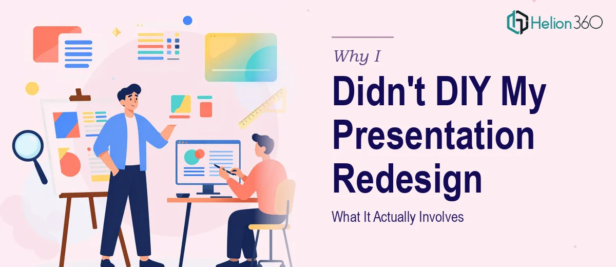 What a Proper Presentation Redesign Actually Involves — and Why I Didn't Try to Do It Myself
