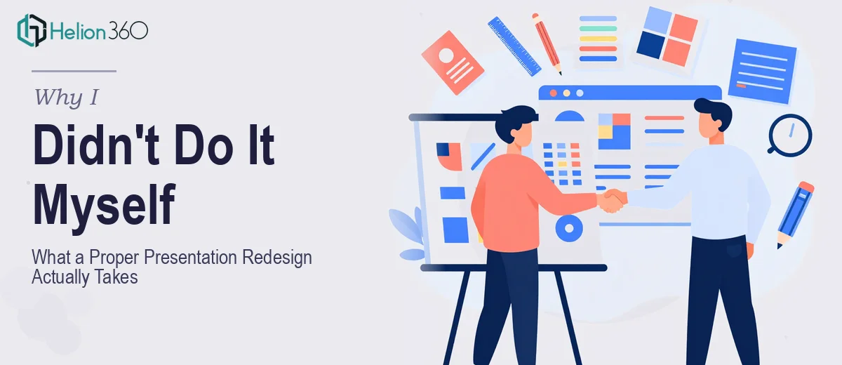 What a Proper Presentation Redesign Actually Takes — And Why I Didn't Try to Do It Myself