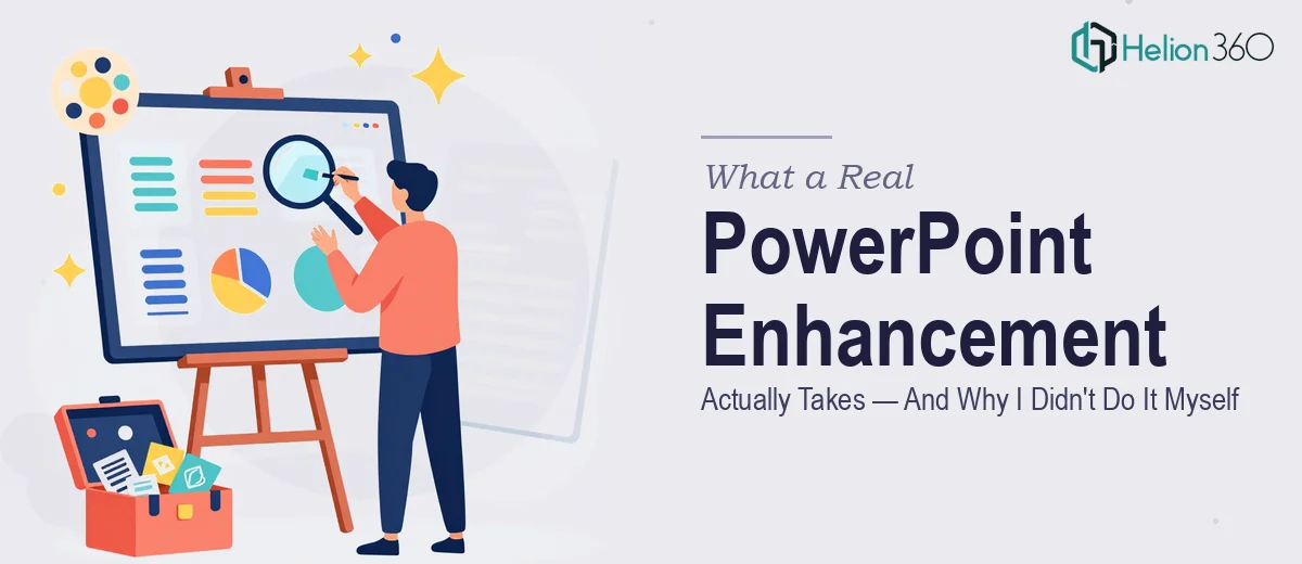 What a Real PowerPoint Presentation Enhancement Actually Takes — And Why I Didn't Do It Myself