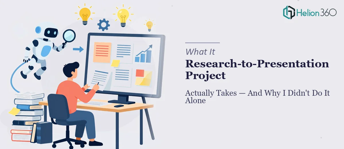 What a Research-to-Presentation Project Actually Takes — And Why I Didn't Try to Do It Alone