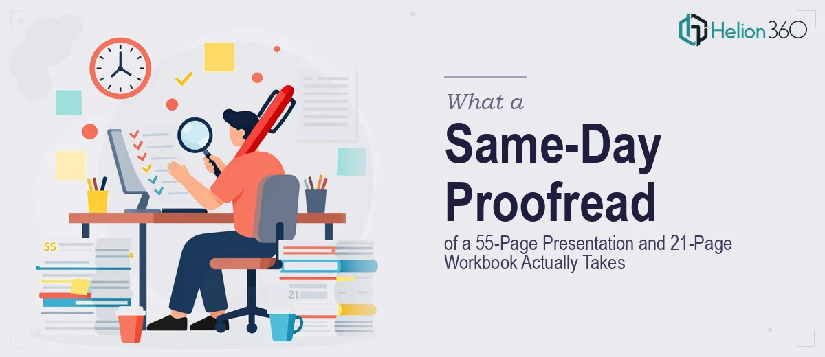 What a Same-Day Proofread of a 55-Page Presentation and 21-Page Workbook Actually Takes