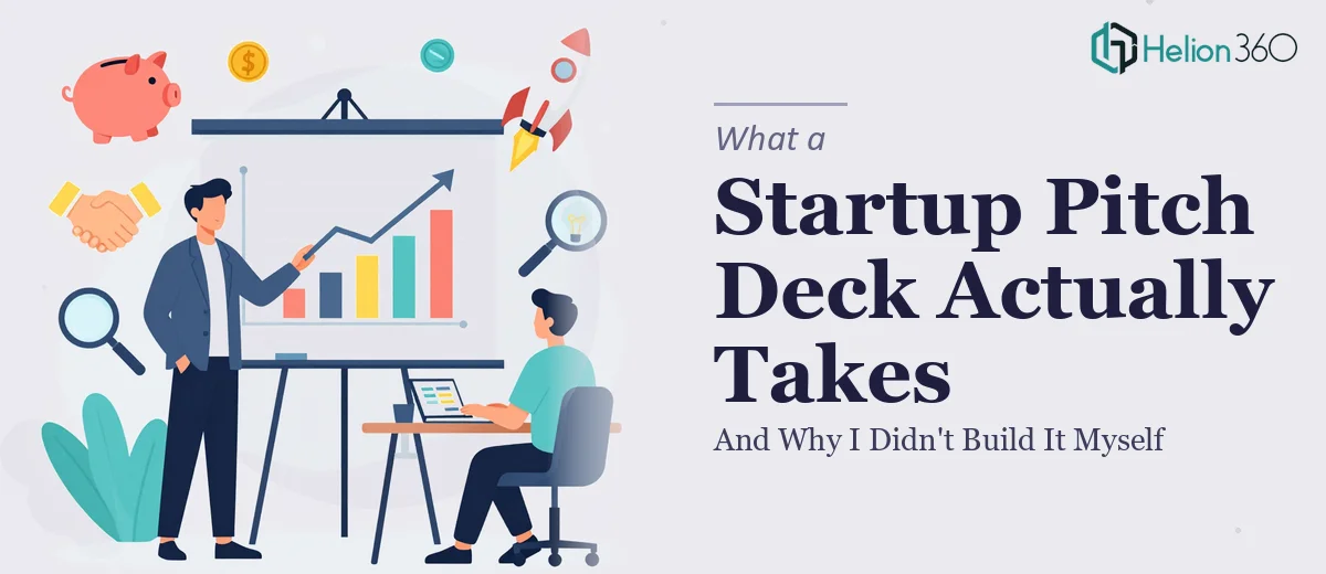 What a Startup Pitch Deck Actually Takes — And Why I Didn't Try to Build It Myself