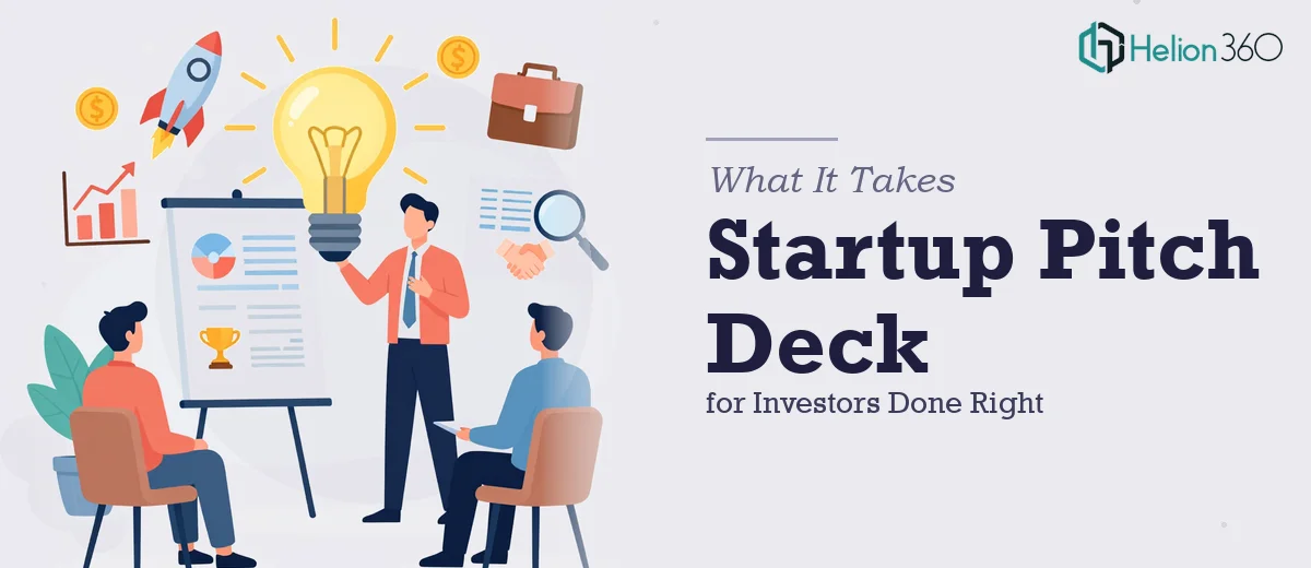 What a Startup Pitch Deck for Investors Actually Takes to Get Right