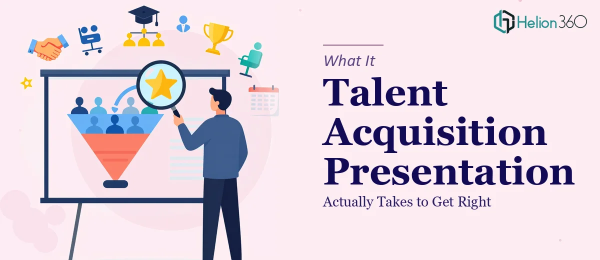 What a Talent Acquisition Presentation Actually Takes to Get Right