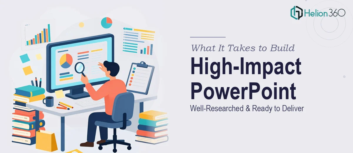 What a Well-Researched, High-Impact PowerPoint Presentation Actually Takes to Build