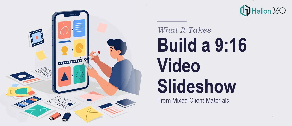 What It Actually Takes to Build a 9:16 Video Slideshow From Mixed Client Materials