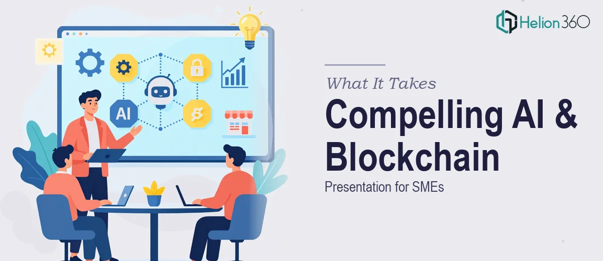What It Actually Takes to Build a Compelling AI and Blockchain Presentation for SMEs