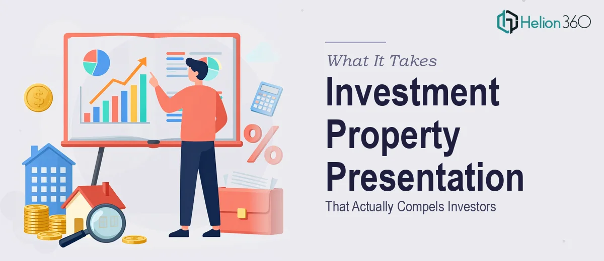 What It Actually Takes to Build a Compelling Investment Property Presentation