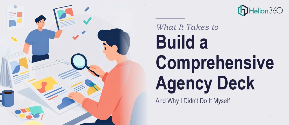 What It Actually Takes to Build a Comprehensive Agency Deck (And Why I Didn't Do It Myself)
