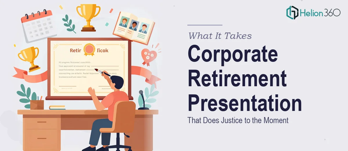 What It Actually Takes to Build a Corporate Retirement Presentation That Does Justice to the Moment