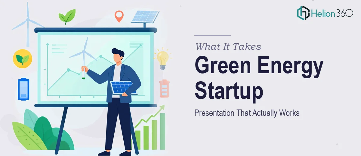 What It Actually Takes to Build a Green Energy Startup Presentation That Works