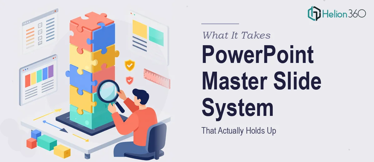 What It Actually Takes to Build a PowerPoint Master Slide System That Holds Up