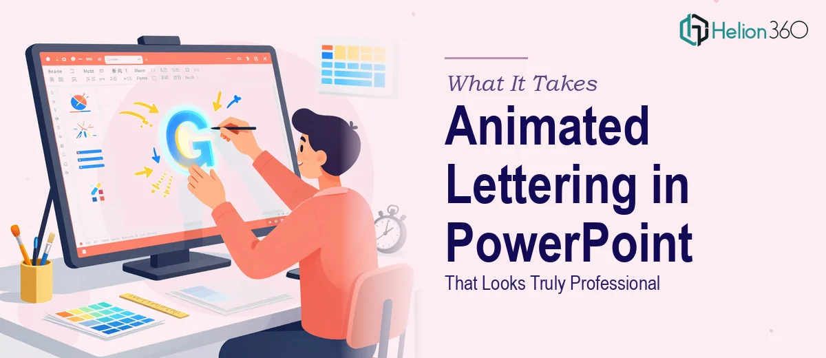 What It Actually Takes to Build a PowerPoint with Animated Lettering That Looks Professional
