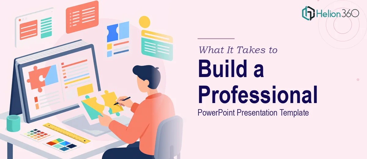 What It Actually Takes to Build a Professional PowerPoint Presentation Template