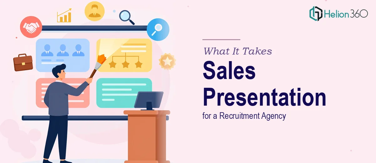 What It Actually Takes to Build a Sales Presentation for a Recruitment Agency