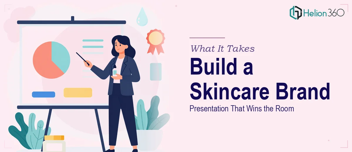 What It Actually Takes to Build a Skincare Brand Presentation That Wins the Room