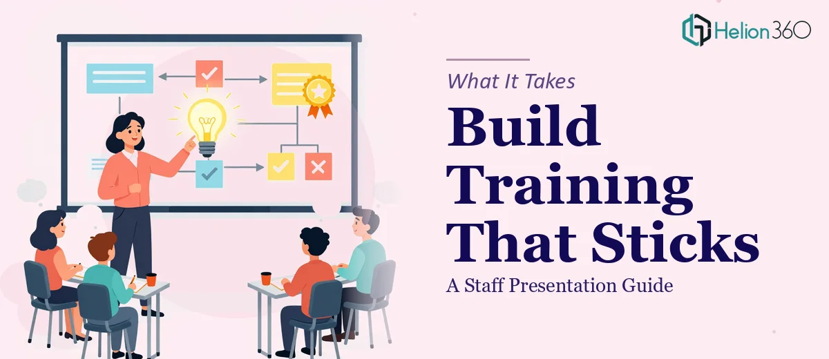 What It Actually Takes to Build a Staff Training Presentation That Sticks