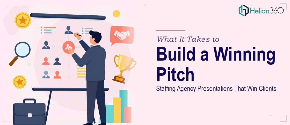 What It Actually Takes to Build a Staffing Agency Presentation That Wins Clients