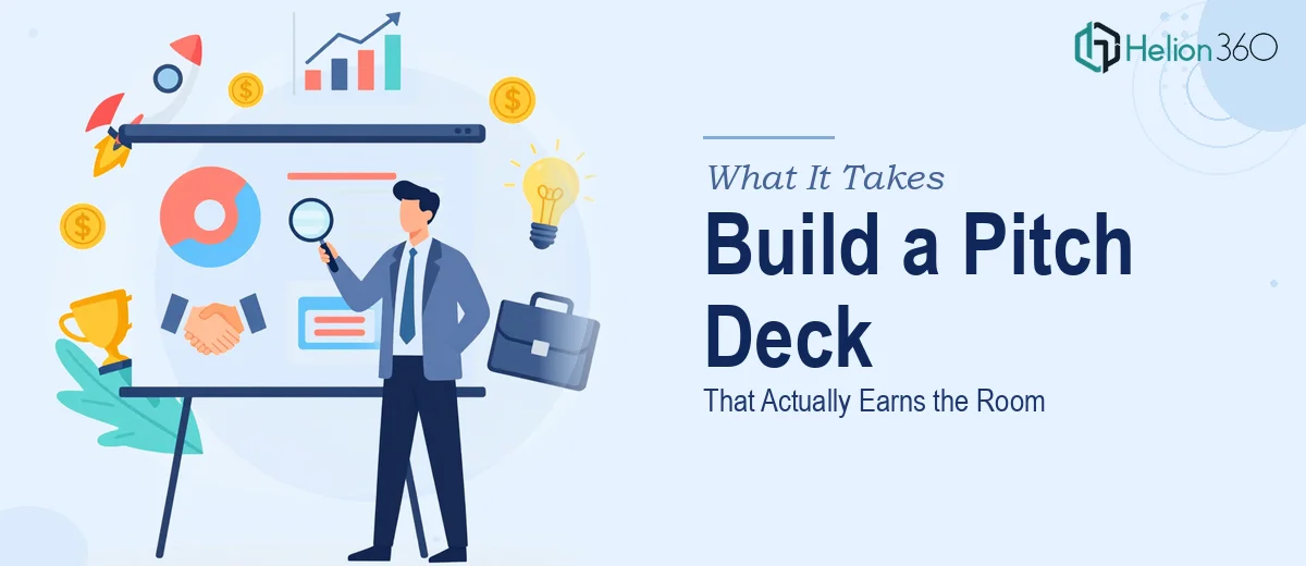 What It Actually Takes to Build an Investor Pitch Deck That Earns the Room