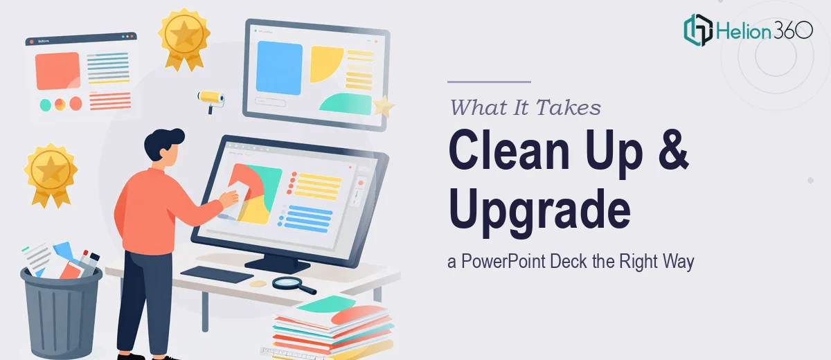 What It Actually Takes to Clean Up and Upgrade a PowerPoint Deck the Right Way