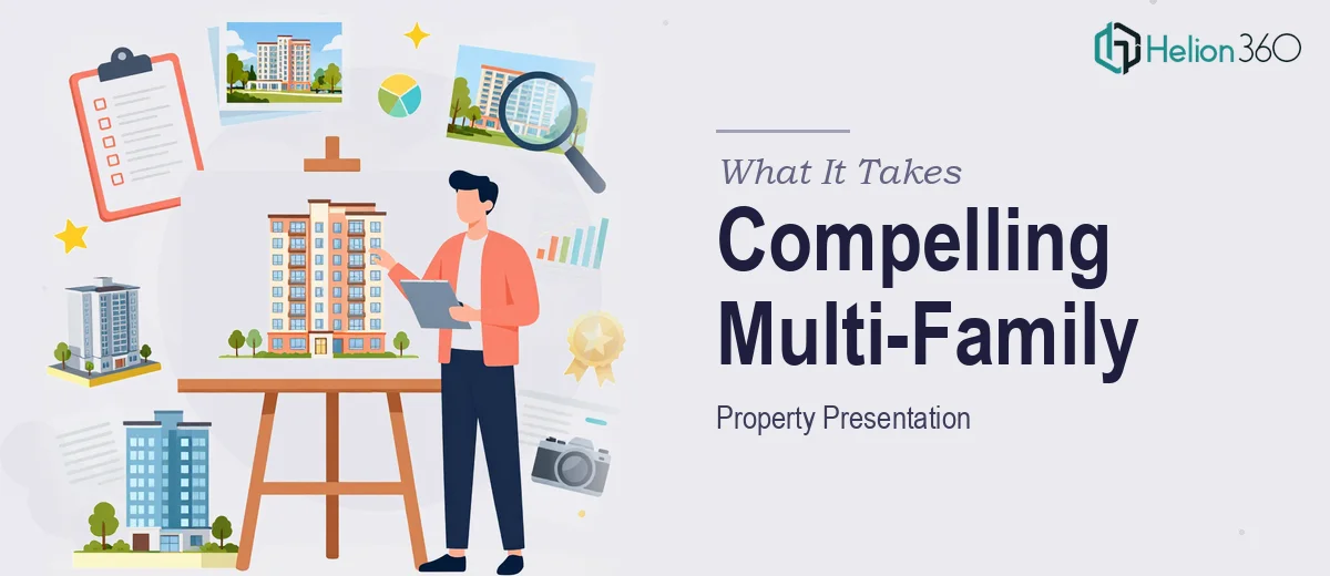 What It Actually Takes to Create a Compelling Multi-Family Property Presentation