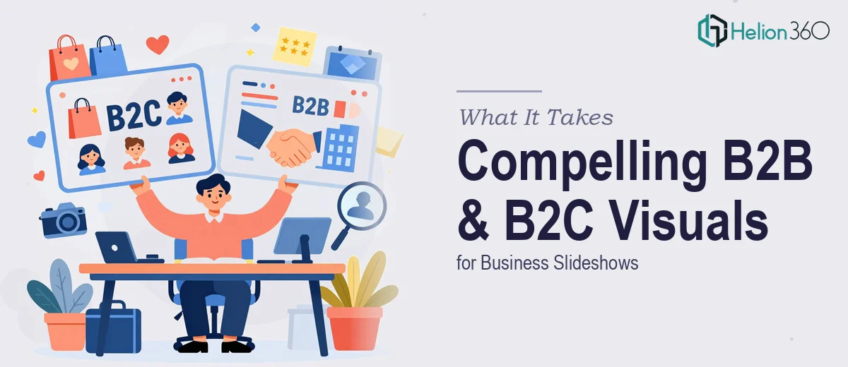 What It Actually Takes to Create Compelling B2C and B2B Customer Visuals for a Business Slideshow