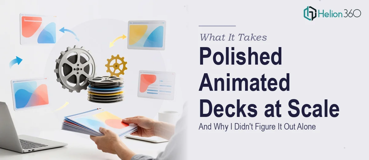 What It Actually Takes to Deliver Polished, Animated Presentation Decks at Scale — And Why I Didn't Try to Figure It Out Alone