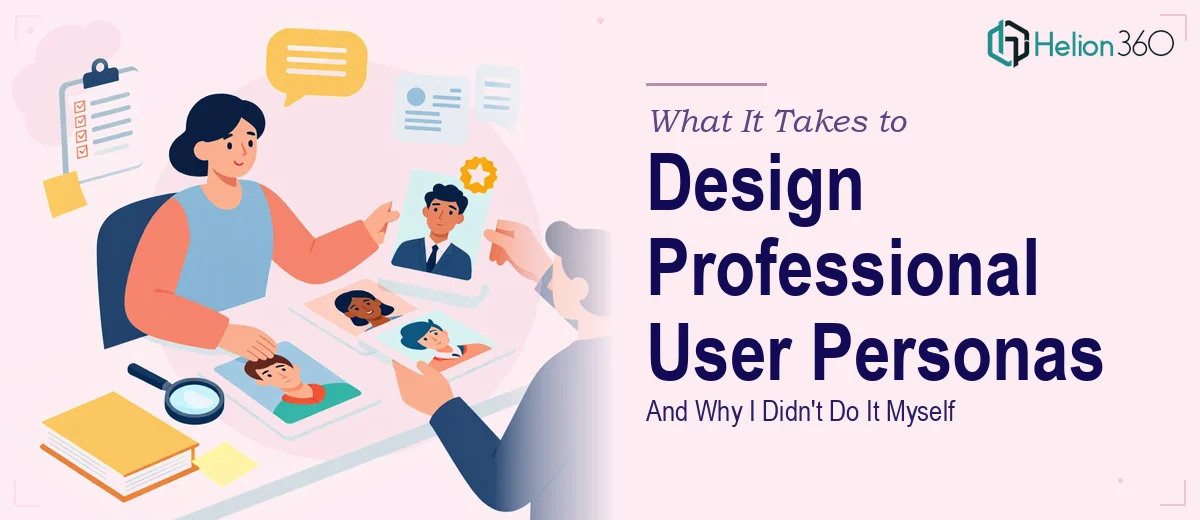 What It Actually Takes to Design Professional User Personas (And Why I Didn't Do It Myself)