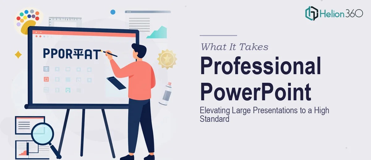 What It Actually Takes to Elevate a Large PowerPoint Presentation to a Professional Standard