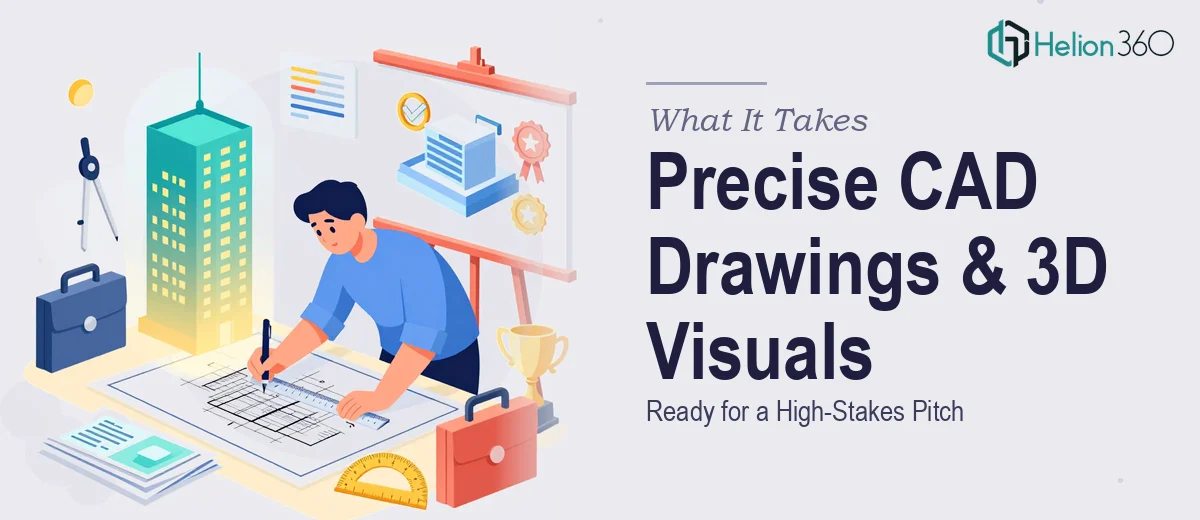 What It Actually Takes to Get Precise CAD Drawings and 3D Visuals Ready for a High-Stakes Pitch