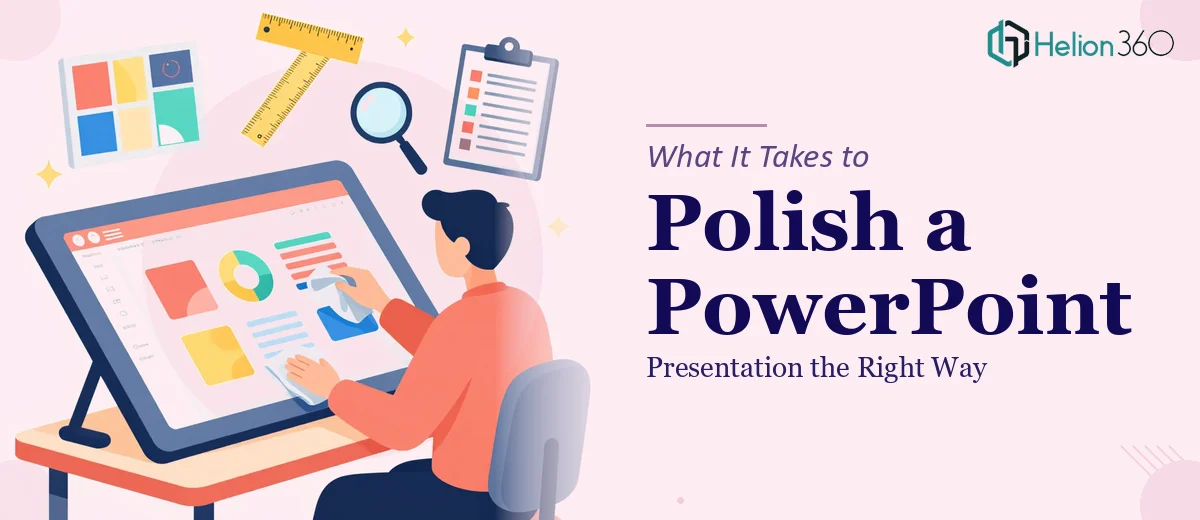 What It Actually Takes to Polish a PowerPoint Presentation the Right Way