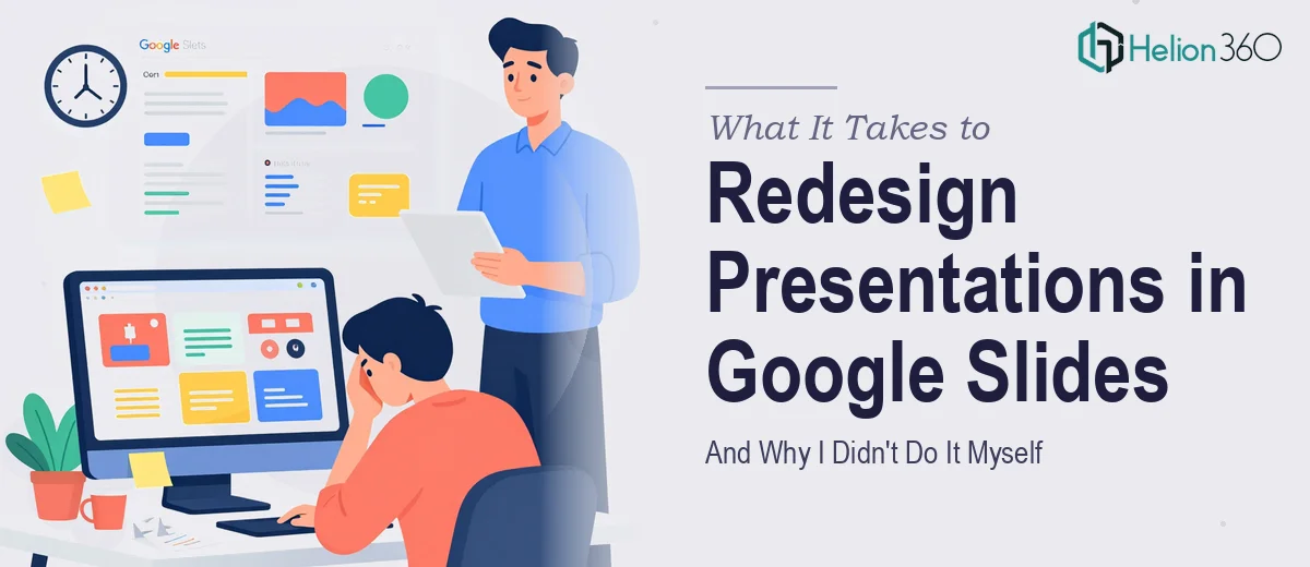 What It Actually Takes to Redesign Presentations in Google Slides — And Why I Didn't Do It Myself