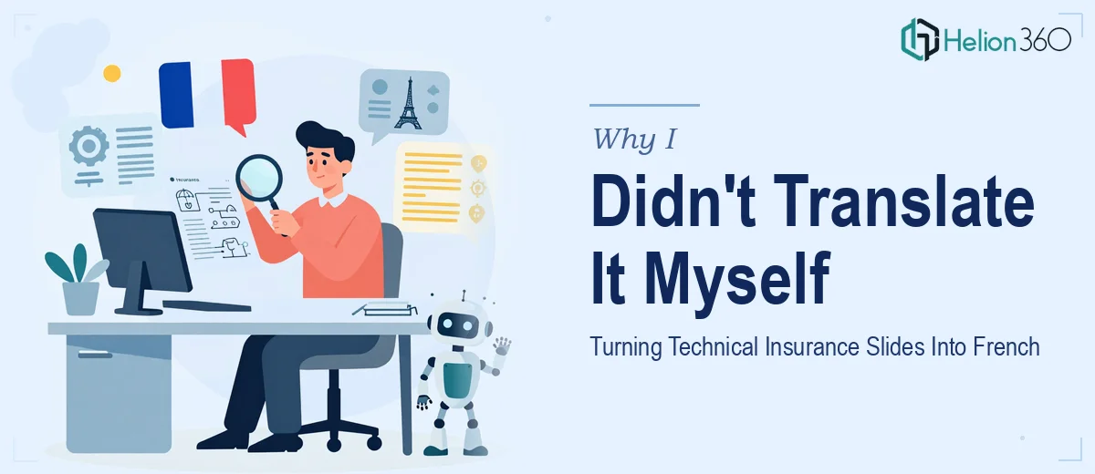 What It Actually Takes to Translate Technical Insurance Slides Into French — And Why I Didn't Try to Do It Myself