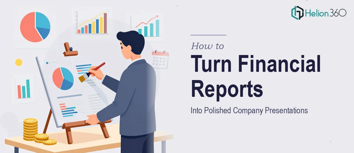 What It Actually Takes to Turn a Quarterly Financial Report Into a Polished Company Presentation