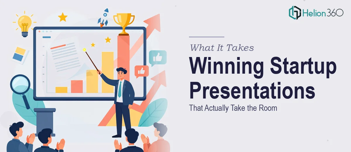 What It Actually Takes to Turn a Startup's Business Presentation Into Something That Wins the Room