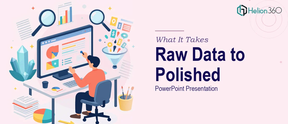 What It Actually Takes to Turn Raw Data Into a Polished PowerPoint Presentation