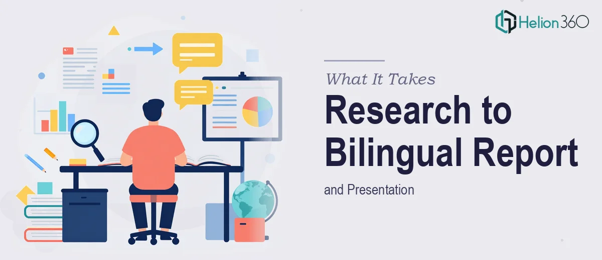 What It Actually Takes to Turn Research Into a Bilingual Report and Presentation