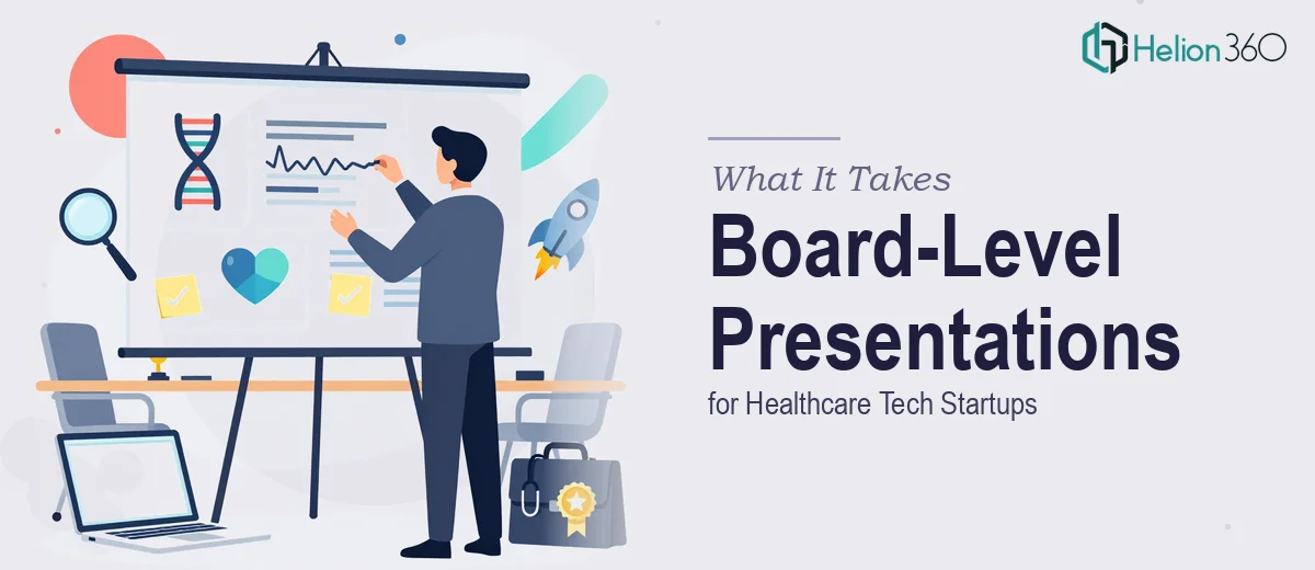 What It Really Takes to Build a Board-Level Presentation for a Healthcare Tech Startup