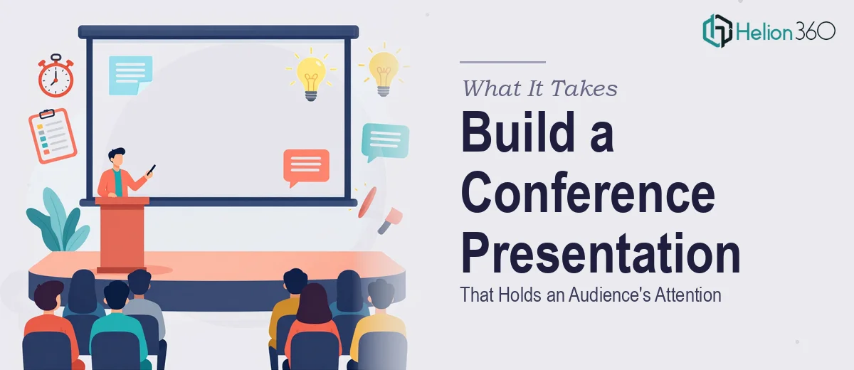 What It Really Takes to Build a Conference Presentation That Holds an Audience's Attention