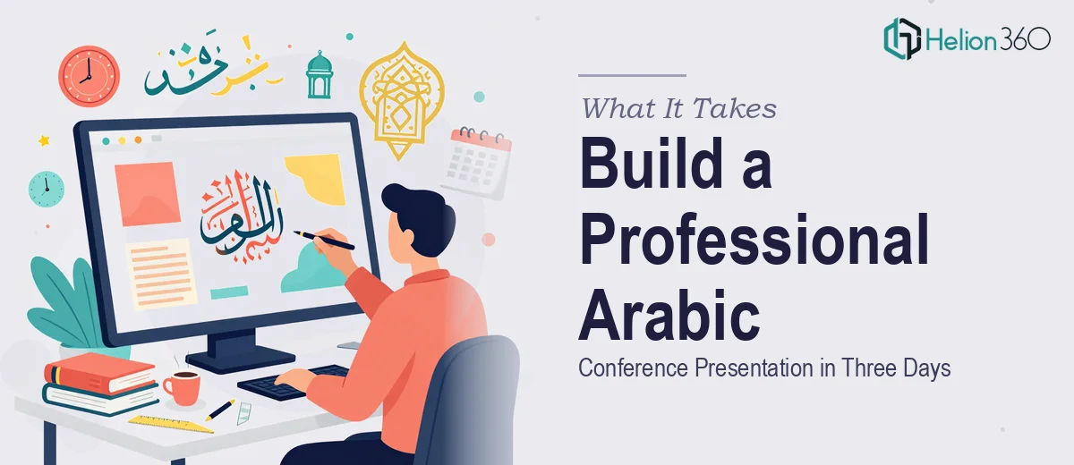 What It Really Takes to Build a Professional Arabic Conference Presentation in Three Days
