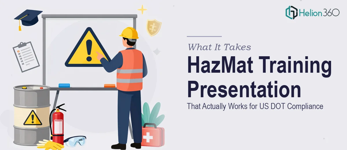 What It Really Takes to Build a US DOT HazMat Training Presentation That Actually Works