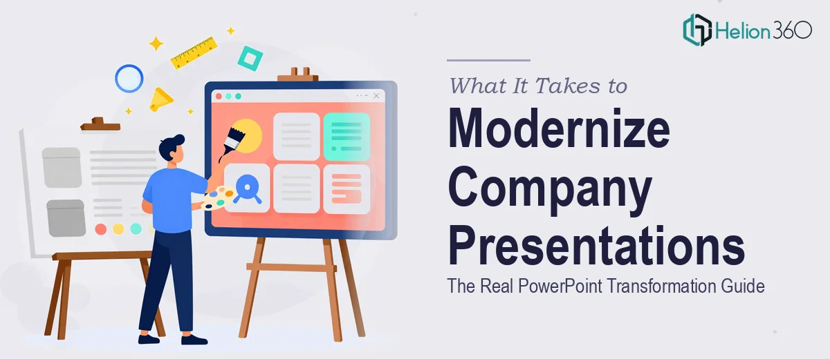 What It Really Takes to Modernize a Company's PowerPoint Presentations