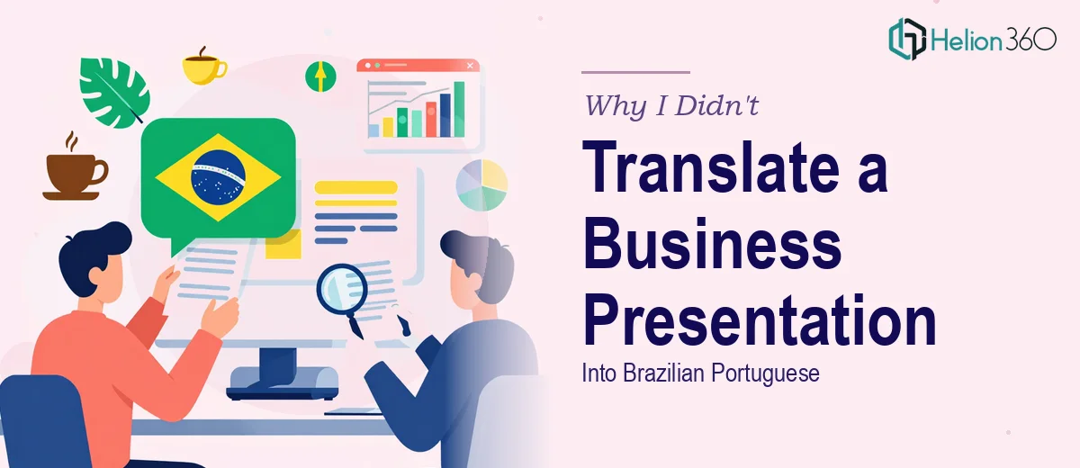 What It Really Takes to Translate a Business Presentation Into Brazilian Portuguese — And Why I Didn't Do It Myself