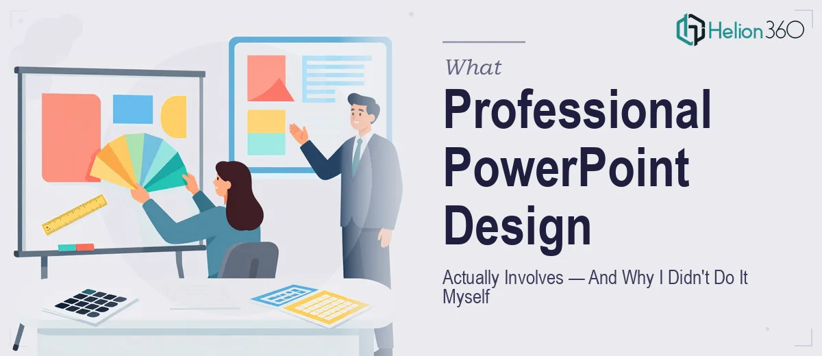 What Professional PowerPoint Presentation Design Actually Involves — And Why I Didn't Try to Figure It Out Myself
