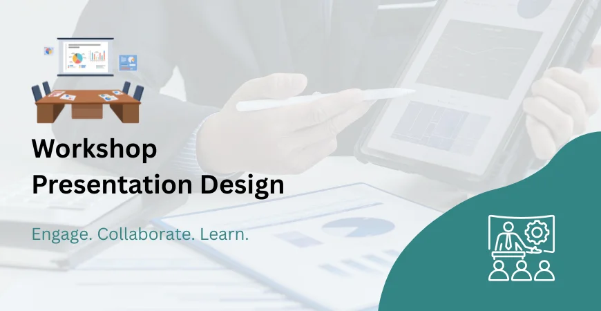Workshop Presentation Design Services